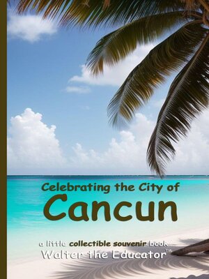 cover image of Celebrating the City of Cancun